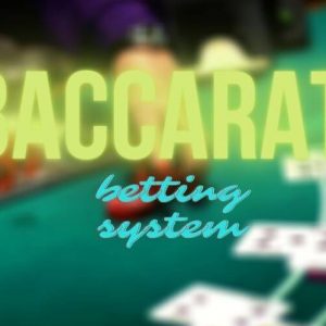 baccarat betting system